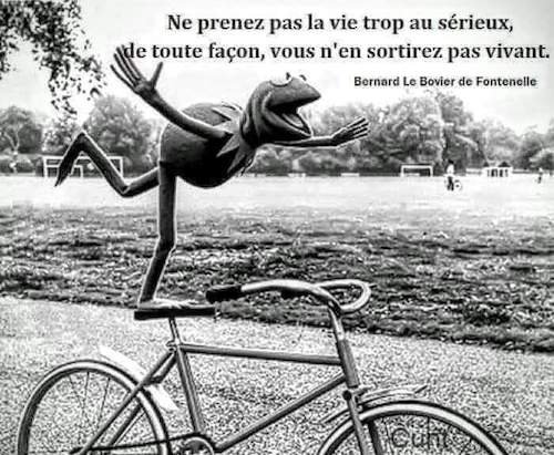 Ne prenez pas la vie trop au sérieux....jpg